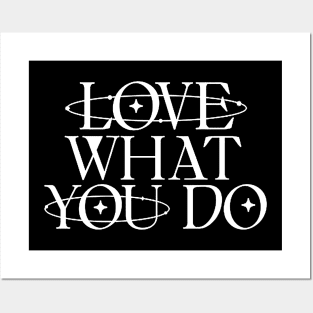 Love what you do Posters and Art